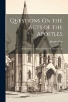 Questions On the Acts of the Apostles