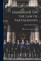 Handbook On the Law of Partnerships