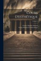 Cours D'esthétique; Volume 4