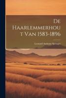 De Haarlemmerhout Van 1583-1896