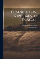 Trialogus Cum Supplemento Trialogi