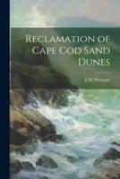 Reclamation of Cape Cod Sand Dunes
