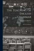 The Teaching of English Grammar