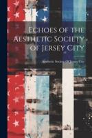 Echoes of the Aesthetic Society of Jersey City