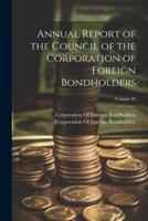 Annual Report of the Council of the Corporation of Foreign Bondholders; Volume 25
