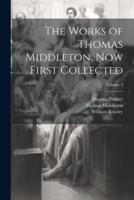 The Works of Thomas Middleton, Now First Collected; Volume 5