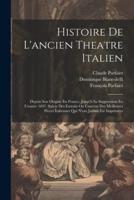 Histoire De L'ancien Theatre Italien