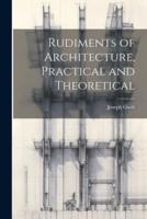 Rudiments of Architecture, Practical and Theoretical