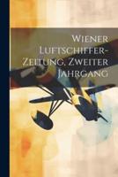 Wiener Luftschiffer-Zeitung, Zweiter Jahrgang