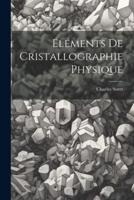 Éléments De Cristallographie Physique