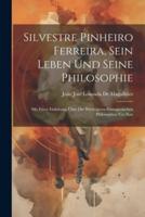 Silvestre Pinheiro Ferreira, Sein Leben Und Seine Philosophie