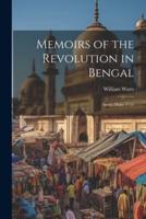 Memoirs of the Revolution in Bengal