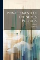 Primi Elementi Di Economia Politica