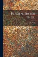 Persien, Erster Theil