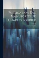 Publication Des Manuscrits De Charles Fourier