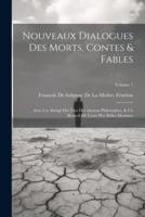 Nouveaux Dialogues Des Morts, Contes & Fables