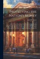 Protecting the Nation's Money
