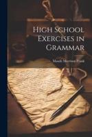 High School Exercises in Grammar