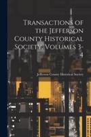 Transactions of the Jefferson County Historical Society, Volumes 3-4