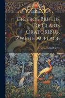 Ciceros Brutus De Claris Oratoribus, Zweite Auflage