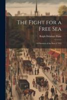 The Fight for a Free Sea
