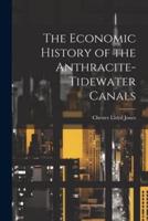 The Economic History of the Anthracite-Tidewater Canals