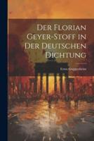 Der Florian Geyer-Stoff in Der Deutschen Dichtung