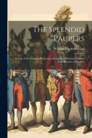 The Splendid Paupers