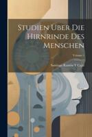 Studien Uber Die Hirnrinde Des Menschen; Volume 1