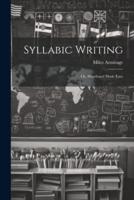 Syllabic Writing; Or, Shorthand Made Easy