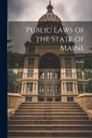 Public Laws of the State of Maine