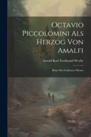 Octavio Piccolomini Als Herzog Von Amalfi