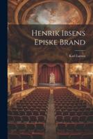 Henrik Ibsens Episke Brand