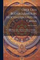 Über Den Buddhaismus in Hochasien Und in China