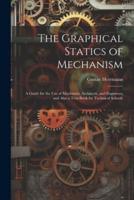 The Graphical Statics of Mechanism
