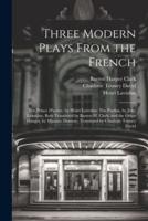 Three Modern Plays From the French