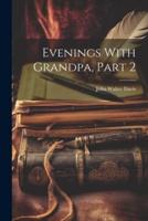 Evenings With Grandpa, Part 2