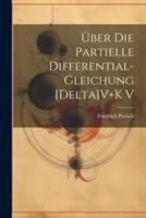 Über Die Partielle Differential-Gleichung [Delta]V+K V