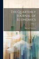 The Quarterly Journal of Economics; Volume 3