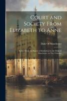 Court and Society From Elizabeth to Anne