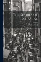 The Shores of Lake Aral