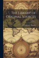 The Library of Original Sources; Volume 1
