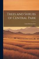 Trees and Shrubs of Central Park