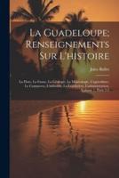 La Guadeloupe; Renseignements Sur L'histoire