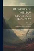 The Works of William Makepeace Thackeray; Volume 21