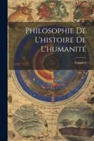 Philosophie De L'histoire De L'humanité; Volume 1