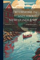 Excursions in and About Newfoundland