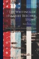 The Writings of Harriet Beecher Stowe