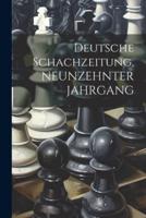 Deutsche Schachzeitung, NEUNZEHNTER JAHRGANG
