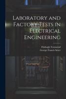 Laboratory and Factory Tests in Electrical Engineering